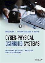 Cyber–Physical Distributed Systems – Modeling, Reliability Analysis and Applications
