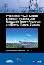 Probabilistic Power System Expansion Planning with  Renewable Energy Resources and Energy Storage Systems
