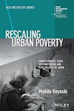 Rescaling Urban Poverty: Homelessness, State Restr ucturing and City Politics in Japan