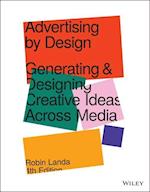 Advertising by Design – Generating and Designing Creative Ideas Across Media, 4th Edition
