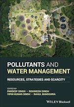 Pollutants and Water Management – Resources, Strategies and Scarcity