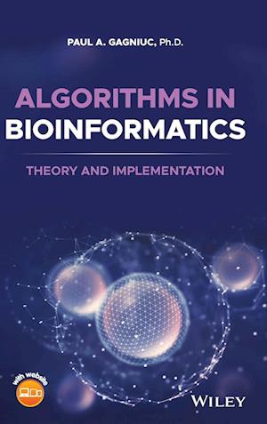 Algorithms in Bioinformatics – Theory and Implementation