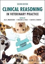 Clinical Reasoning in Veterinary Practice: Problem  Solved! 2nd Edition