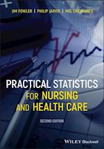 Practical Statistics for Nursing and Health Care