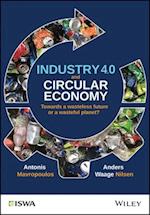 Industry 4.0 and Circular Economy – Towards a Wasteless Future or a Wasteful Planet?