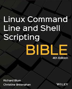 Linux Command Line and Shell Scripting Bible, Fourth Edition