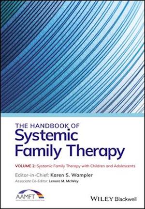 The Handbook of Systemic Family Therapy, Systemic Family Therapy with Children and Adolescents