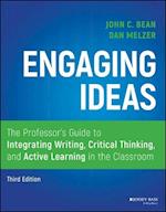 Engaging Ideas, Third Edition – The Professor's Guide to Integrating Writing, Critical Thinking, and Active Learning in the Classroom