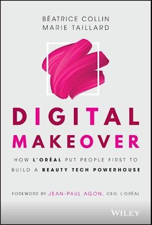 Digital Makeover – How L'Oréal Put People First to Build a Beauty Tech Powerhouse