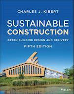 Sustainable Construction – Green Building Design and Delivery, Fifth Edition