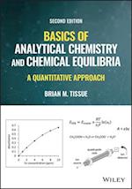 Basics of Analytical Chemistry and Chemical Equili bria:  A Quantitative Approach, Second Edition