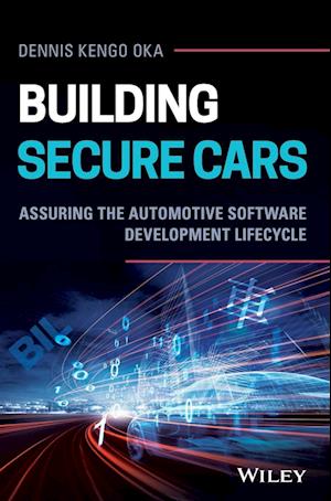 Building Secure Cars – Assuring the Automotive Software Development Lifecycle