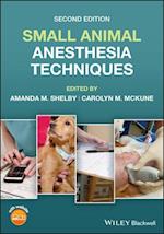 Small Animal Anesthesia Techniques, Second Edition
