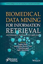 Biomedical Data Mining for Information Retrieval – Methodologies, Techniques, and Applications