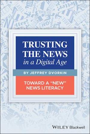 Trusting the News in a Digital Age