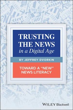 Trusting the News in a Digital Age