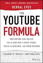 The YouTube Formula – How Anyone Can Unlock the Algorithm to Drive Views, Build an Audience, and Grow Revenue
