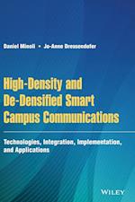 High–Density and De–Densified Smart Campus Communications – Technologies, Integration, Implementation and Applications