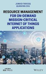 Resource Management for On-Demand Mission-Critical Internet of Things Applications