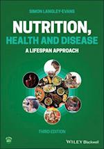 Nutrition, Health and Disease – A Lifespan Approach, 3rd Edition
