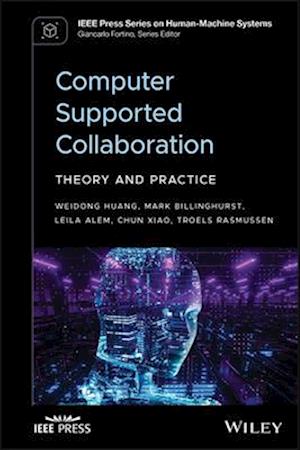 Computer Supported Collaboration: Theory and Pract ice