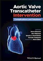Aortic Valve Transcatheter Intervention – Complications and Solutions