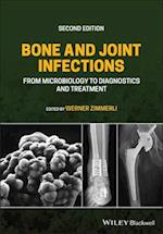 Bone and Joint Infections – From Microbiology to Diagnostics and Treatment, Second Edition