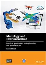 Metrology and Instrumentation – Practical Applications for Engineering and Manufacturing