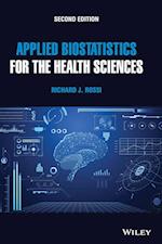 Applied Biostatistics for the Health Sciences