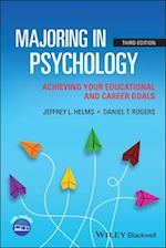 Majoring in Psychology – Achieving Your Educationa l and Career Goals, Third Edition