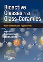 Bioactive Glasses and Glass–Ceramics: Fundamentals  and Applications