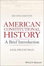 American Constitutional History – A Brief Introduction, Second Edition