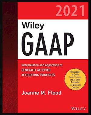 Wiley GAAP 2021 - Interpretation and Application of Generally Accepted Accounting Principles