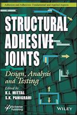 Structural Adhesive Joints – Design, Analysis and Testing