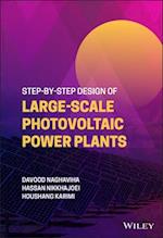 Step–by–Step Design of Large–Scale Photovoltaic Power Plants