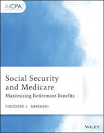 Social Security and Medicare – Maximizing Retirement Benefits