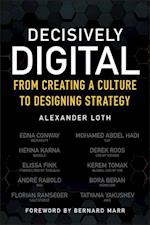Decisively Digital – From Creating a Culture to Designing Strategy