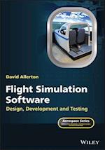 Flight Simulation Software: Design, Development an d Testing
