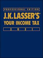 J.K. Lasser's Your Income Tax 2021