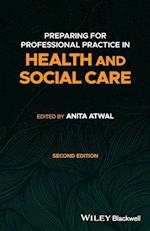 Preparing for Professional Practice in Health and Social Care 2e