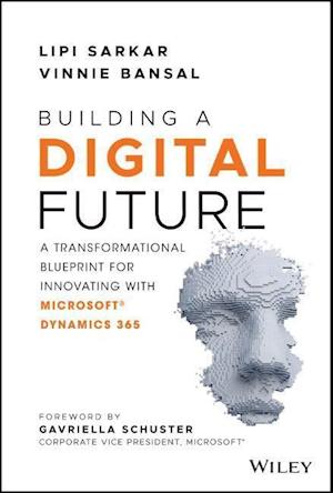 Building a Digital Future – A Transformational Blueprint for Innovating with Microsoft Dynamics