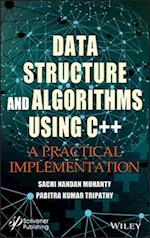 Data Structure and Algorithms Using C++ – A Practical Implementation