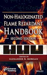 The Non–halogenated Flame Retardant Handbook, Second Edition
