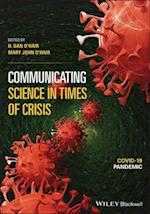 Communicating Science in Times of Crisis – COVID–19 Pandemic