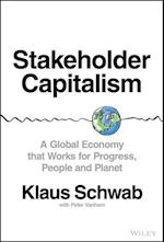 Stakeholder Capitalism – A Global Economy that Works for Progress, People and Planet