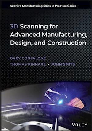 3D Scanning for Advanced Manufacturing, Design, and Construction