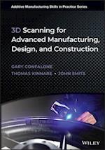 3D Scanning for Advanced Manufacturing, Design, and Construction