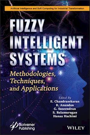 Fuzzy Intelligent Systems – Methodologies, Techniques, and Applications