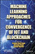 Machine Learning Approaches for Convergence of IoT  and Blockchain.