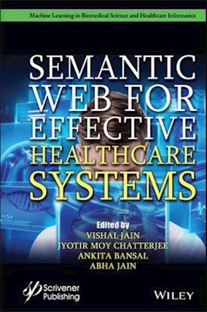 Semantic Web for Effective Healthcare Systems